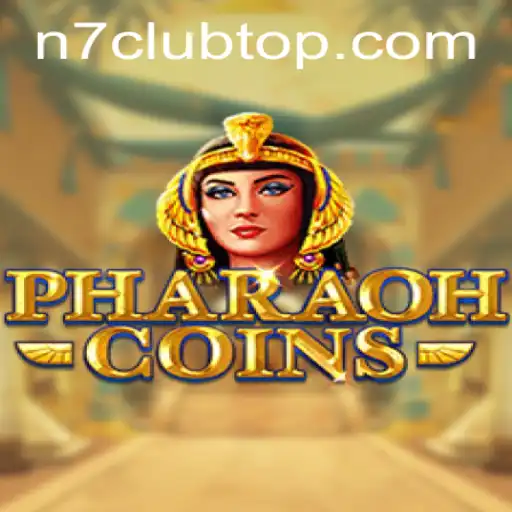 Exploring PharaohCoins: The Thrill of Ancient Riches and N7club